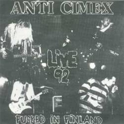 Anti Cimex : Fucked in Finland